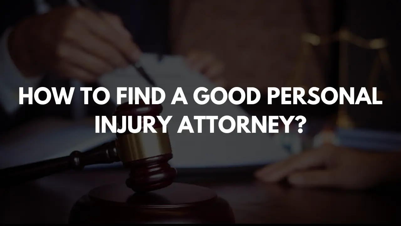 How to find a good personal injury attorney