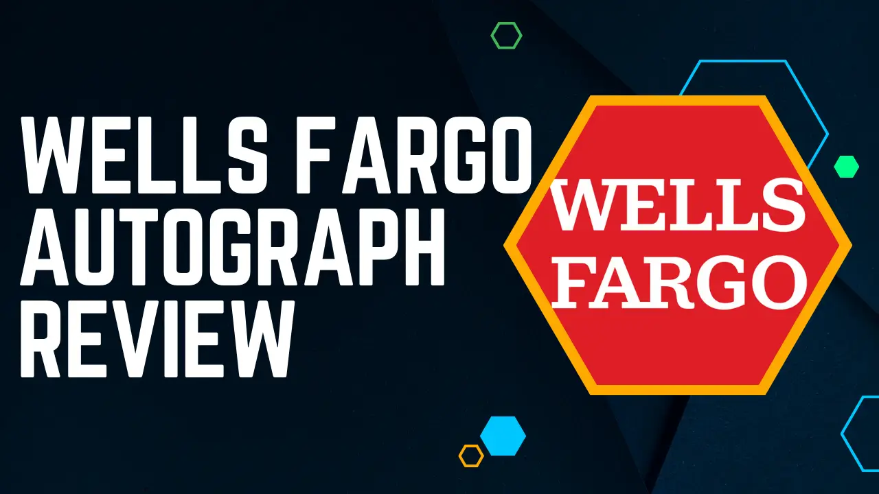 Unveiling the Ultimate Wells Fargo Autograph Review Is It Worth It