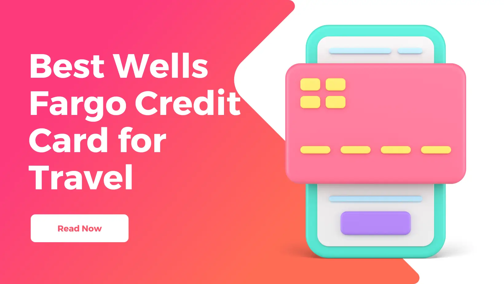 Best Wells Fargo Credit Card for Travel
