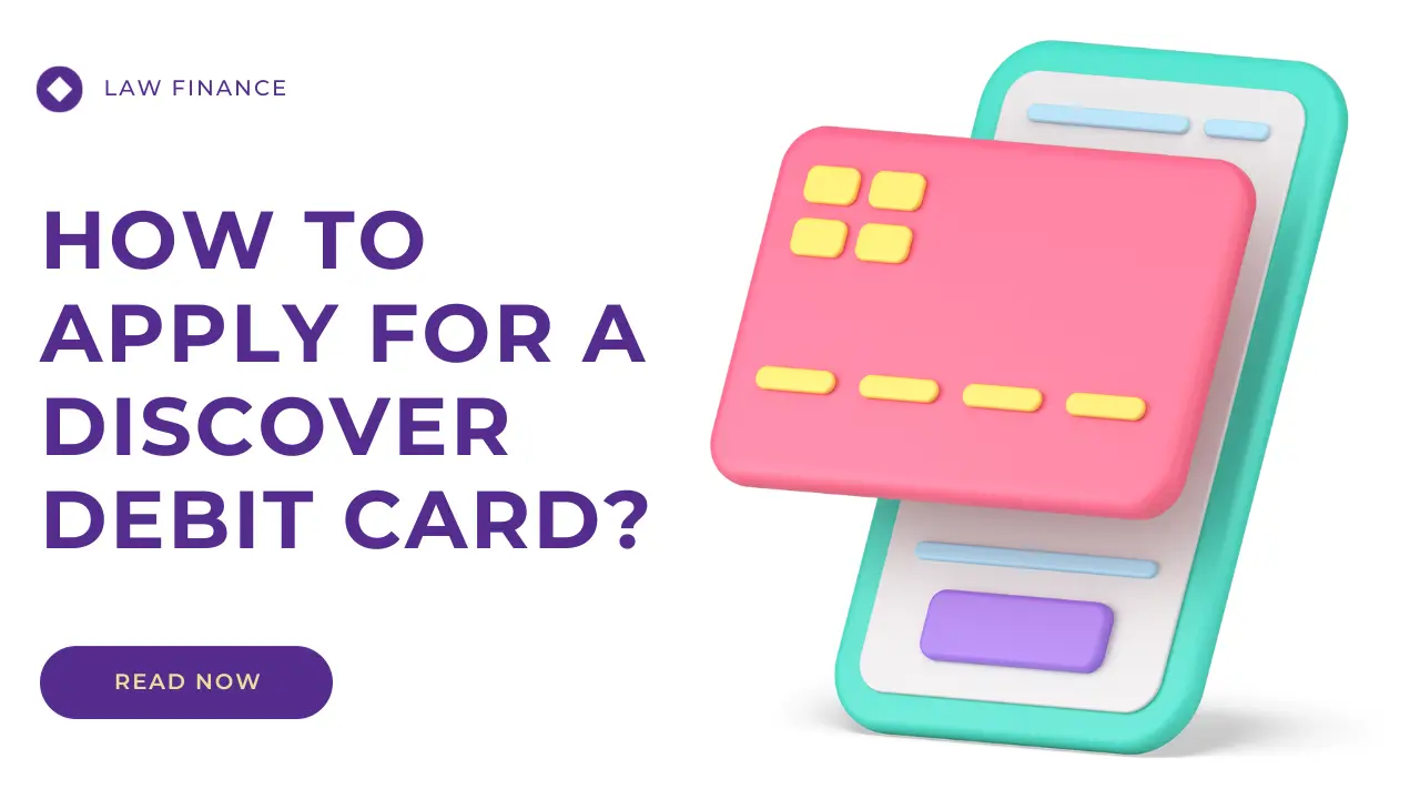 How to apply for a Discover debit card?